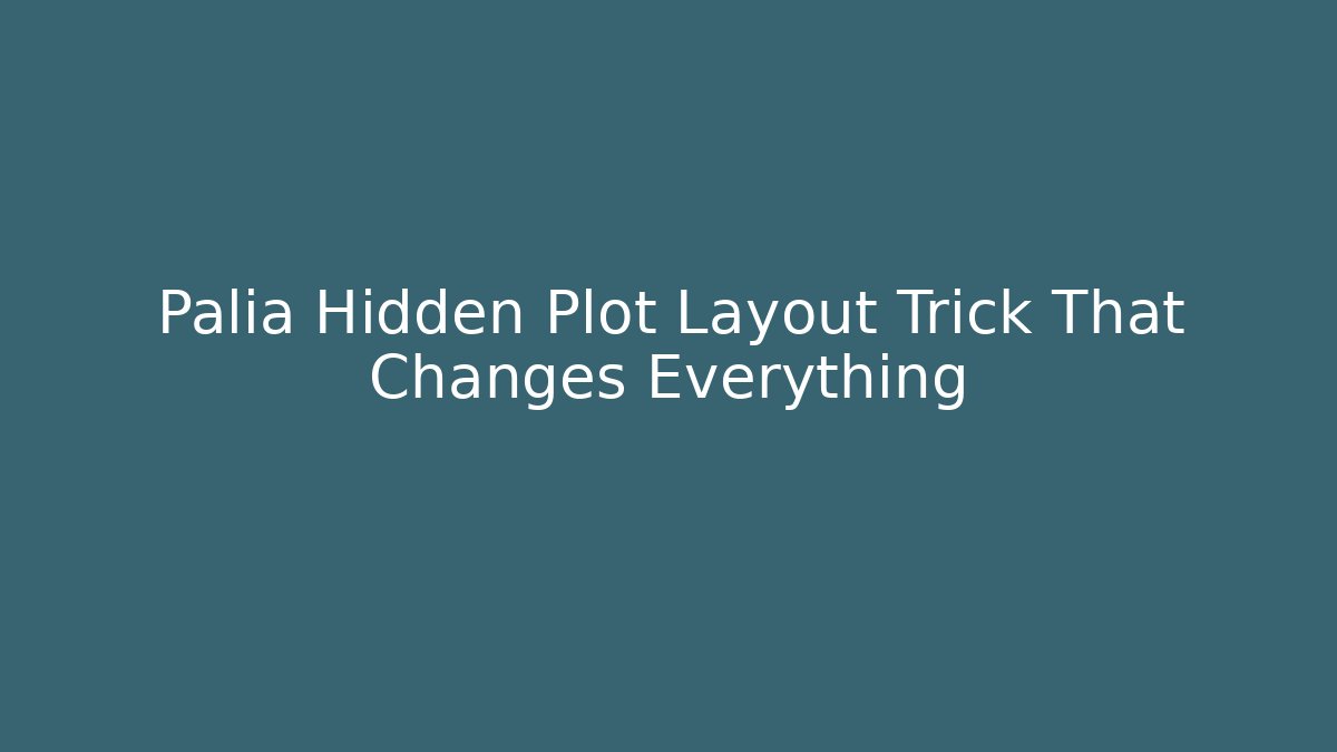 Palia Hidden Plot Layout Trick That Changes Everything