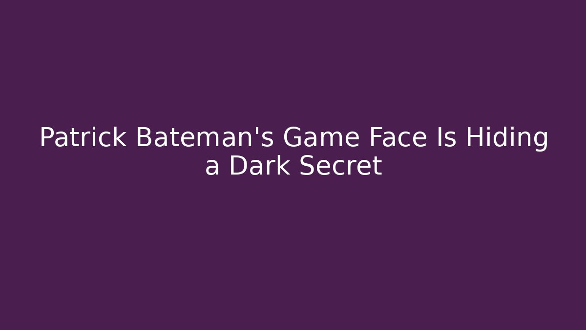 Patrick Bateman's Game Face Is Hiding a Dark Secret