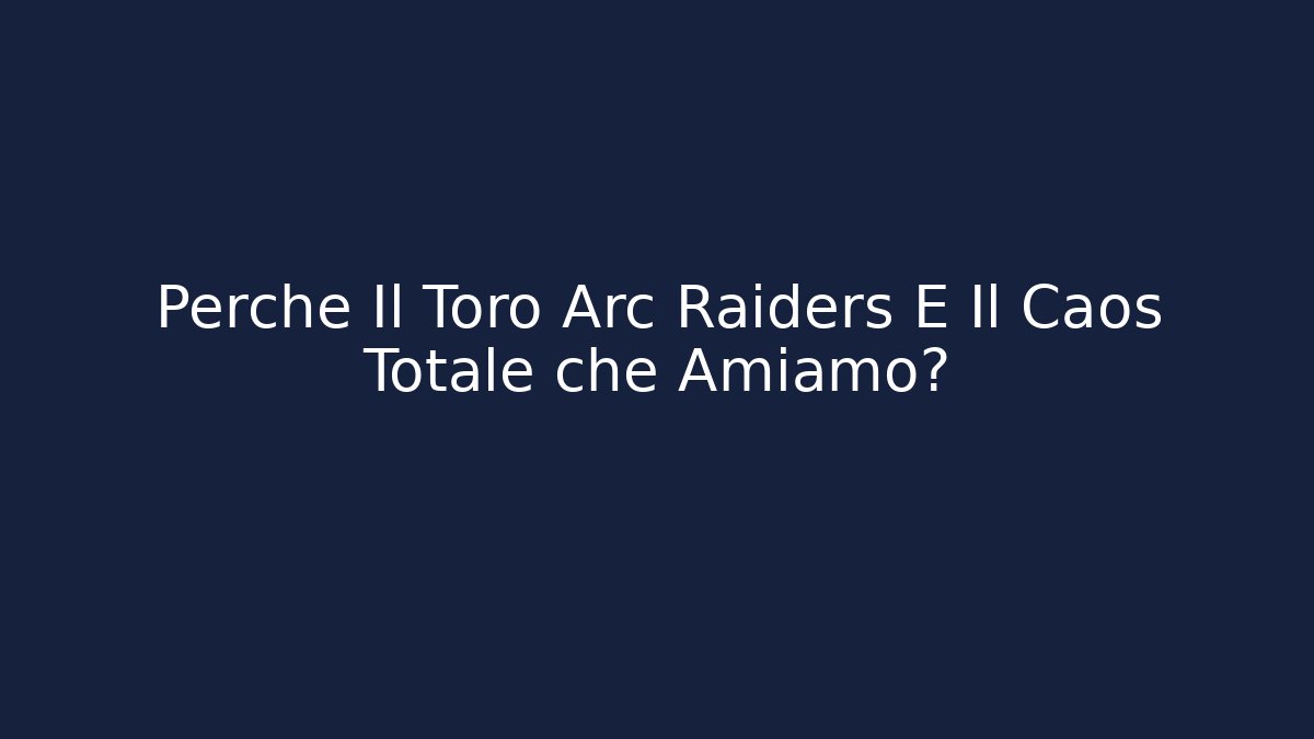 Perché Il Toro Arc Raiders È Il Caos Totale che Amiamo?