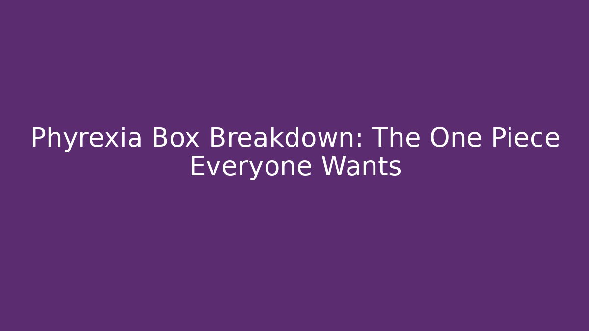 Phyrexia Box Breakdown: The One Piece Everyone Wants - Boomer Naturals