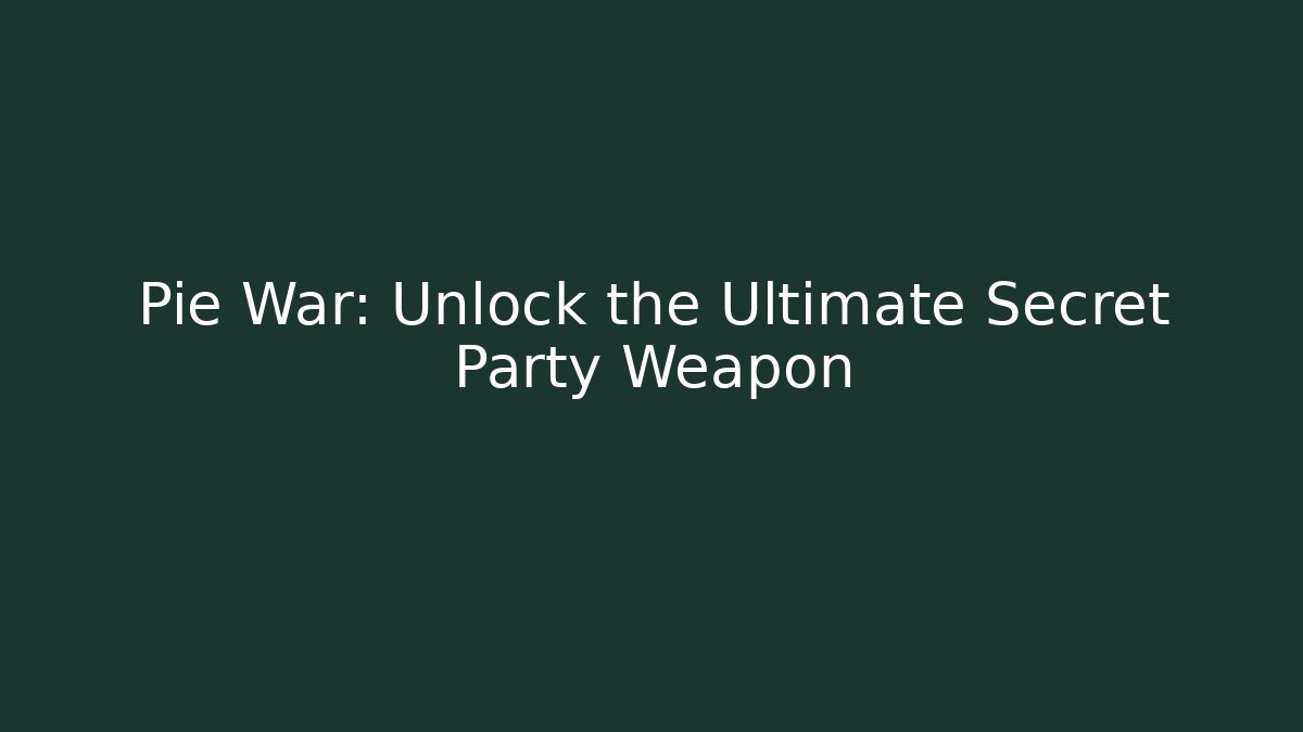 Pie War: Unlock the Ultimate Secret Party Weapon