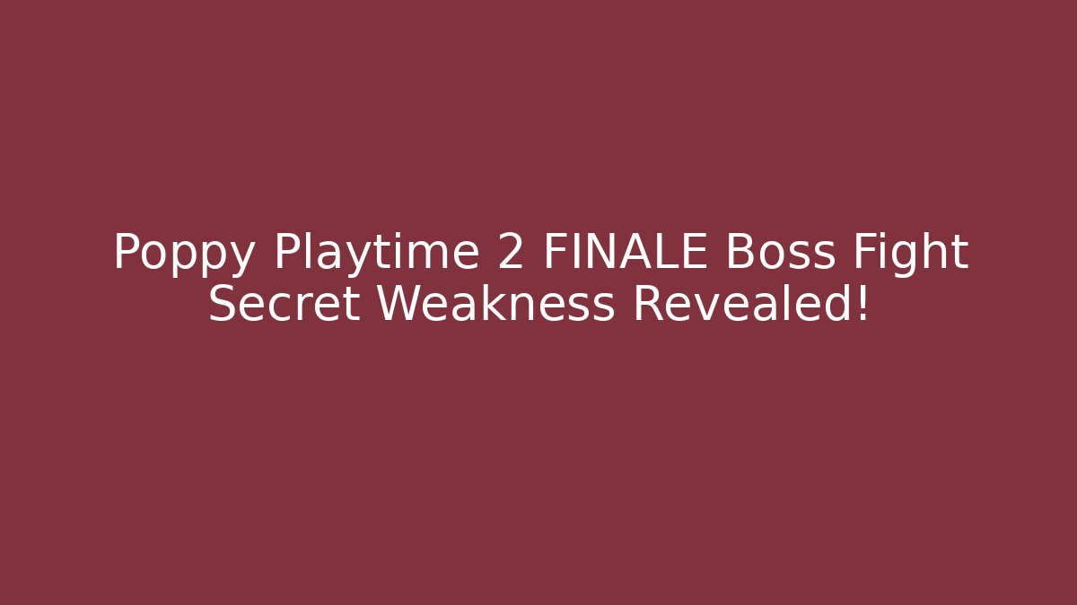 Poppy Playtime 2 FINALE Boss Fight Secret Weakness Revealed!