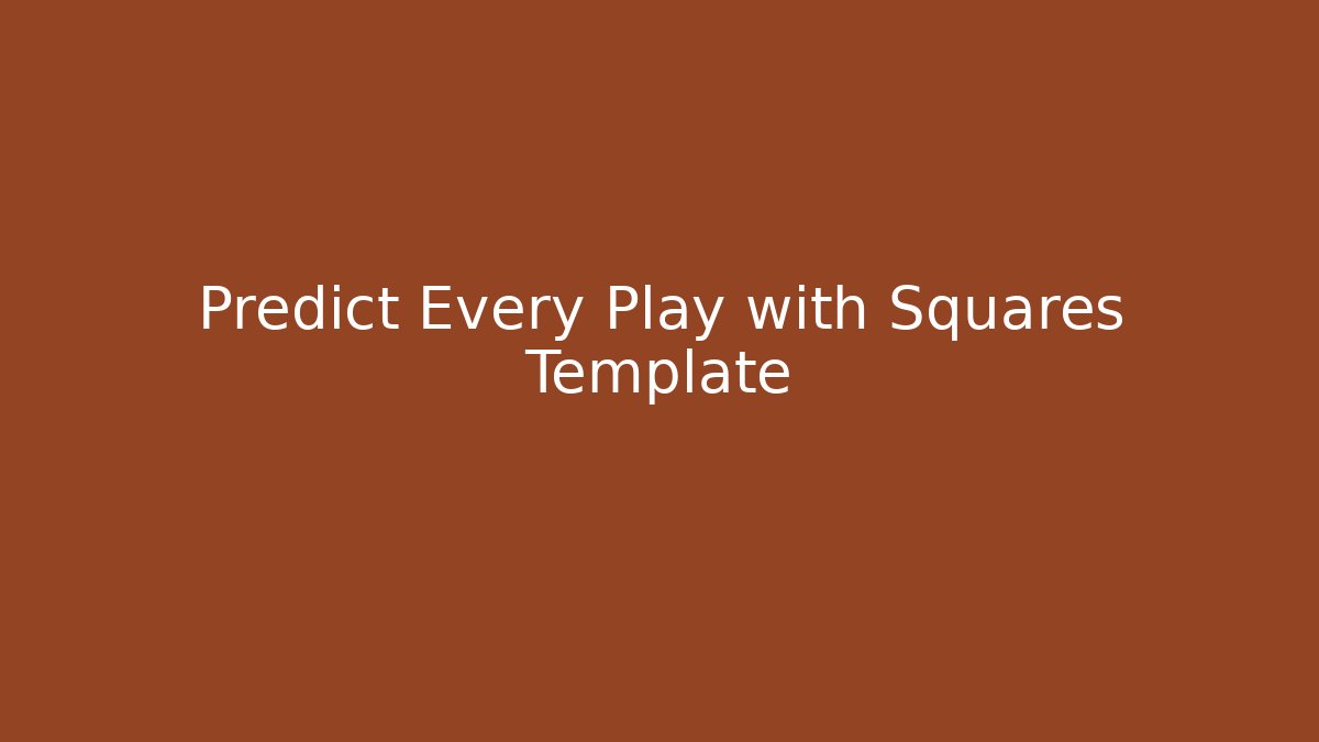 Predict Every Play with Squares Template - Boomer Naturals