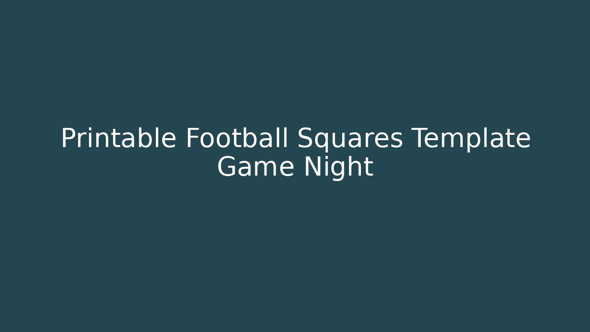 Printable Football Squares Template Game Night