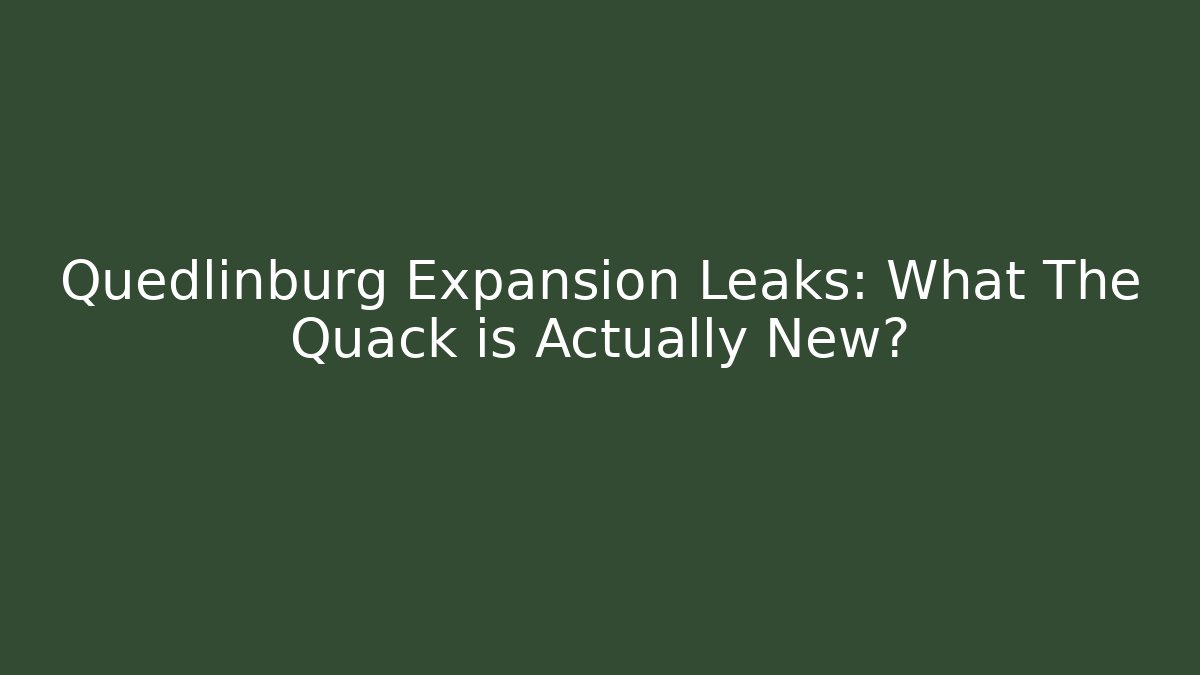 Quedlinburg Expansion Leaks: What The Quack is Actually New?