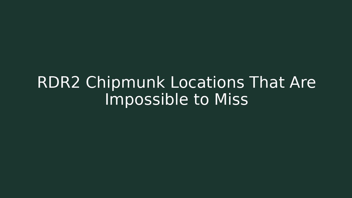 RDR2 Chipmunk Locations That Are Impossible to Miss