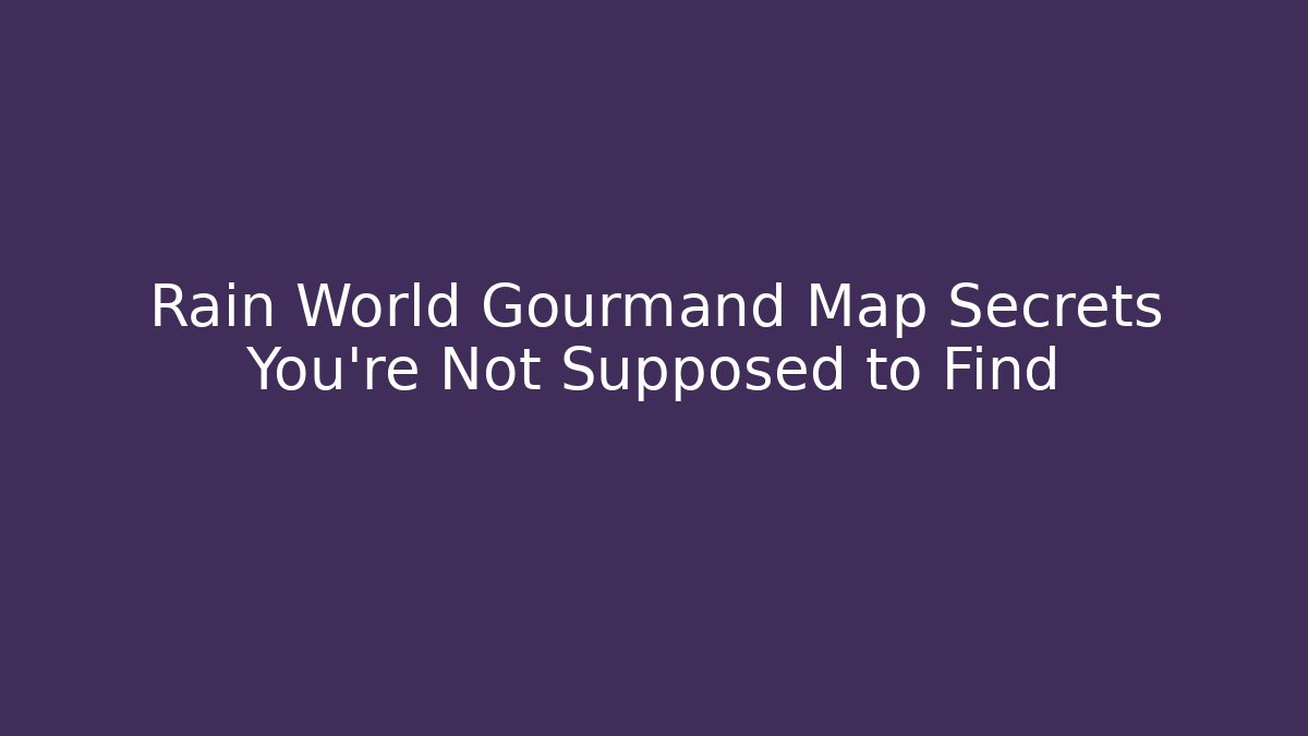 Rain World Gourmand Map Secrets You’re Not Supposed to Find
