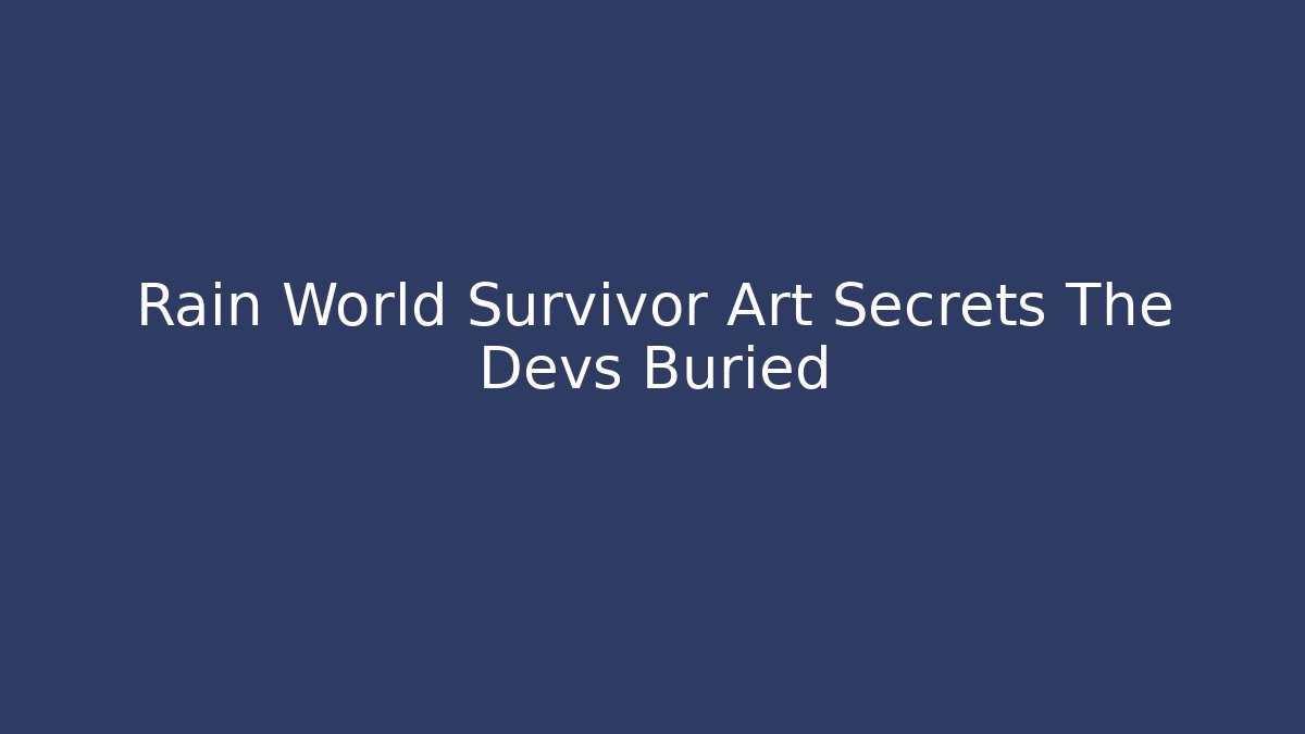 Rain World Survivor Art Secrets The Devs Buried