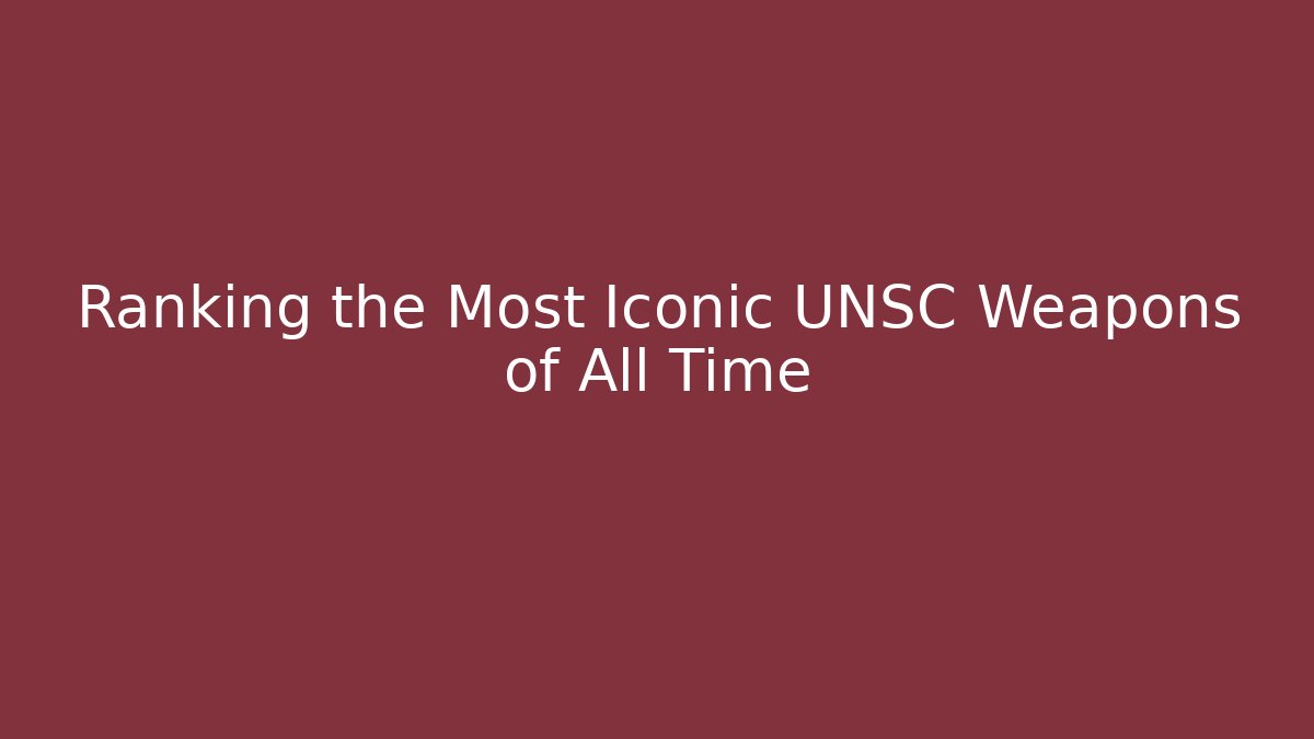 Ranking the Most Iconic UNSC Weapons of All Time