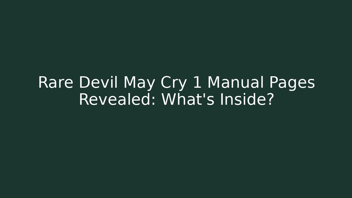 Rare Devil May Cry 1 Manual Pages Revealed: What's Inside?