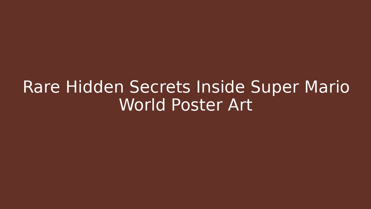 Rare Hidden Secrets Inside Super Mario World Poster Art