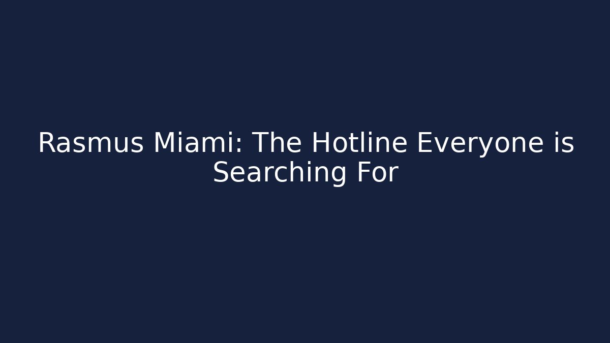 Rasmus Miami: The Hotline Everyone is Searching For - Boomer Naturals