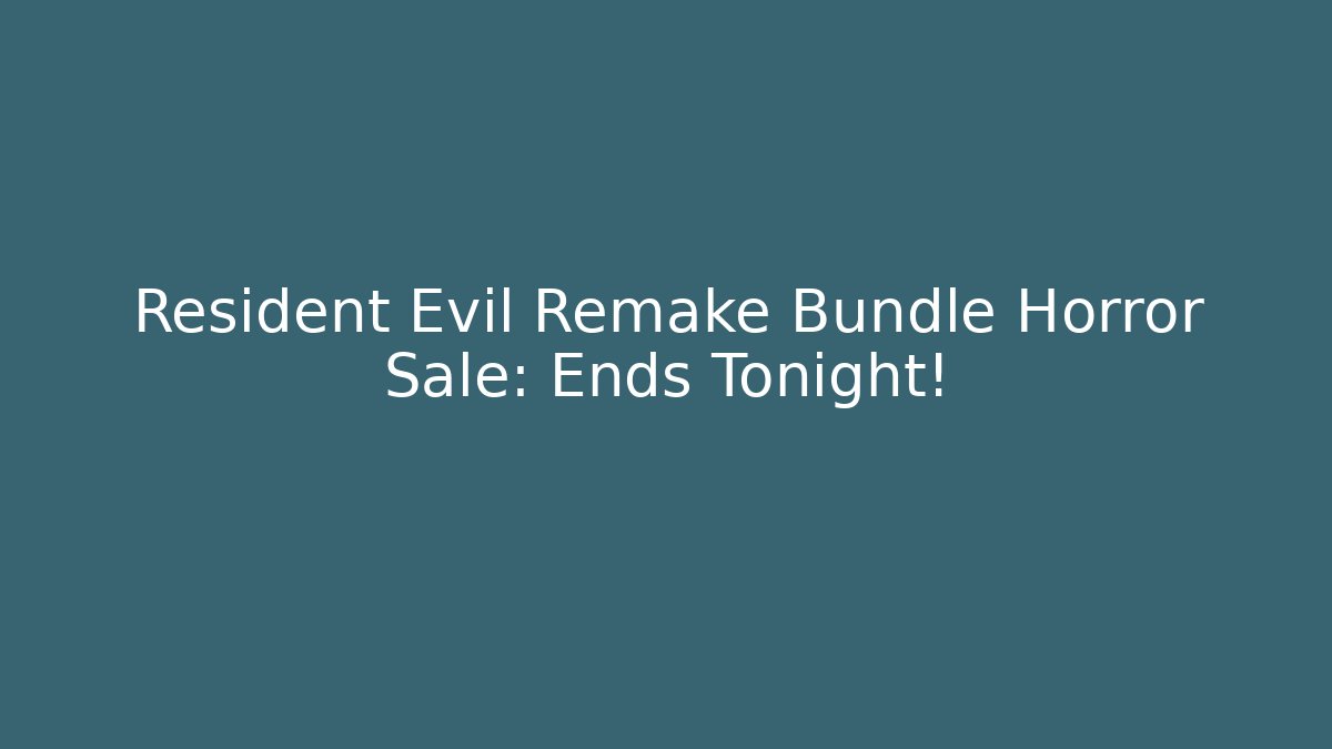 Resident Evil Remake Bundle Horror Sale: Ends Tonight!