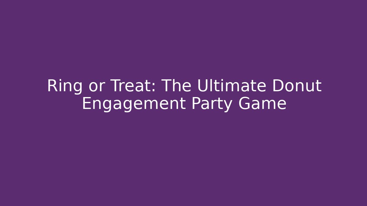 Ring or Treat: The Ultimate Donut Engagement Party Game