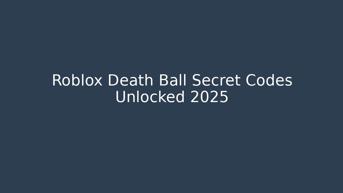Roblox Death Ball Secret Codes Unlocked 2025