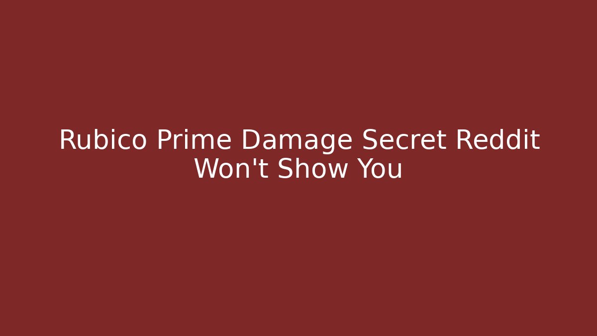 Rubico Prime Damage Secret Reddit Won't Show You - Boomer Naturals