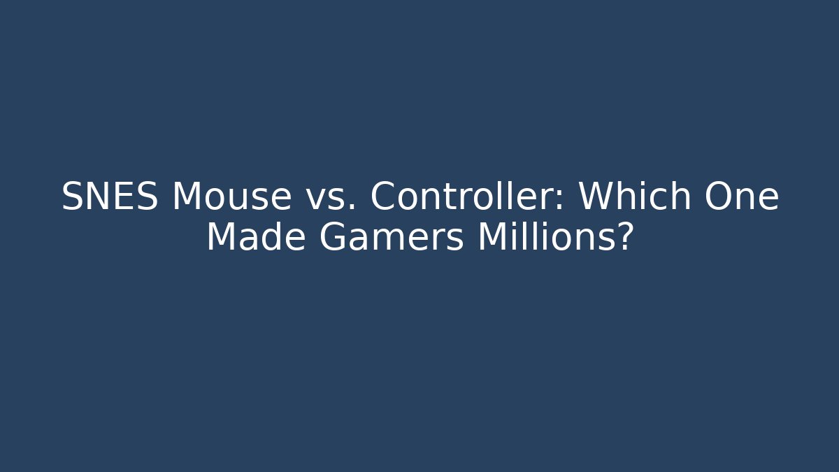 SNES Mouse vs. Controller: Which One Made Gamers Millions?