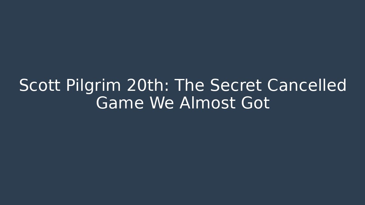 Scott Pilgrim 20th: The Secret Cancelled Game We Almost Got