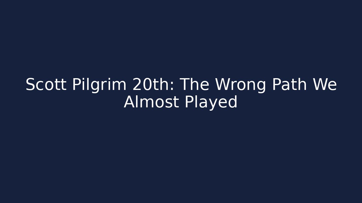 Scott Pilgrim 20th: The Wrong Path We Almost Played