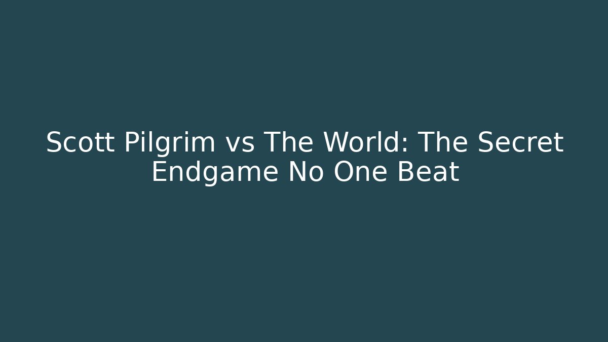 Scott Pilgrim vs The World: The Secret Endgame No One Beat
