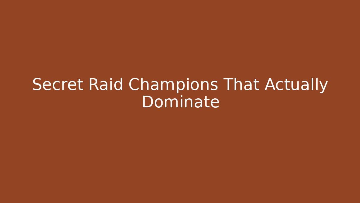 Secret Raid Champions That Actually Dominate