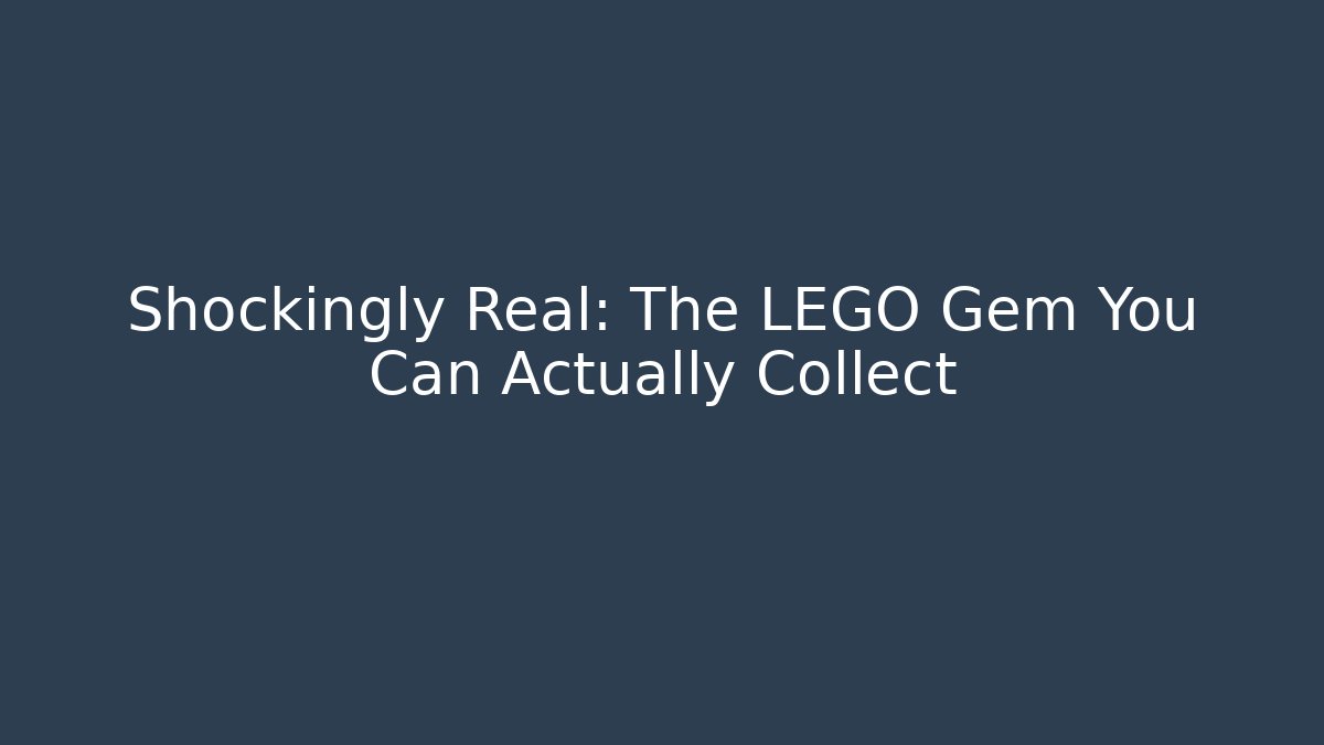 Shockingly Real: The LEGO Gem You Can Actually Collect