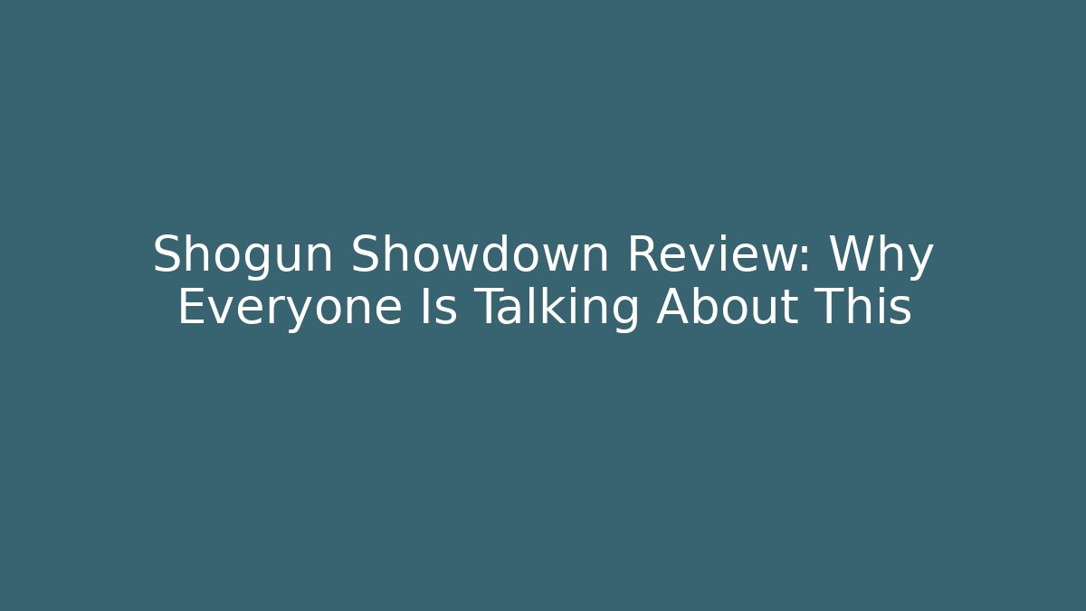 Shogun Showdown Review: Why Everyone Is Talking About This