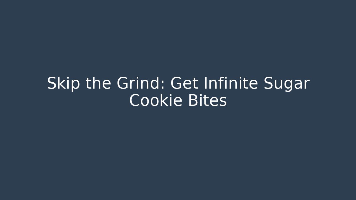 Skip the Grind: Get Infinite Sugar Cookie Bites - Boomer Naturals