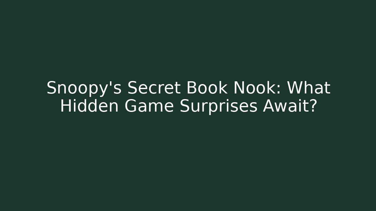 Snoopy's Secret Book Nook: What Hidden Game Surprises Await?