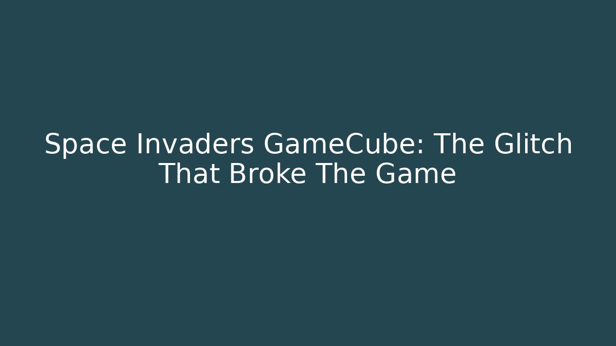 Space Invaders GameCube: The Glitch That Broke The Game