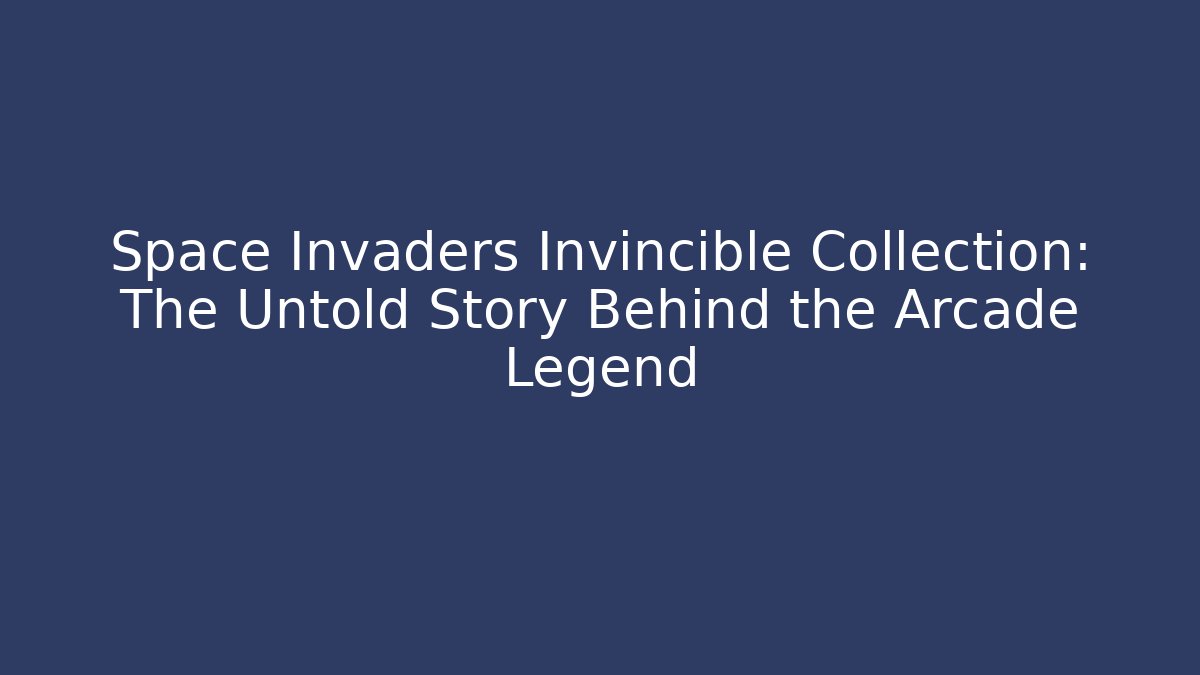 Space Invaders Invincible Collection: The Untold Story Behind the Arcade Legend