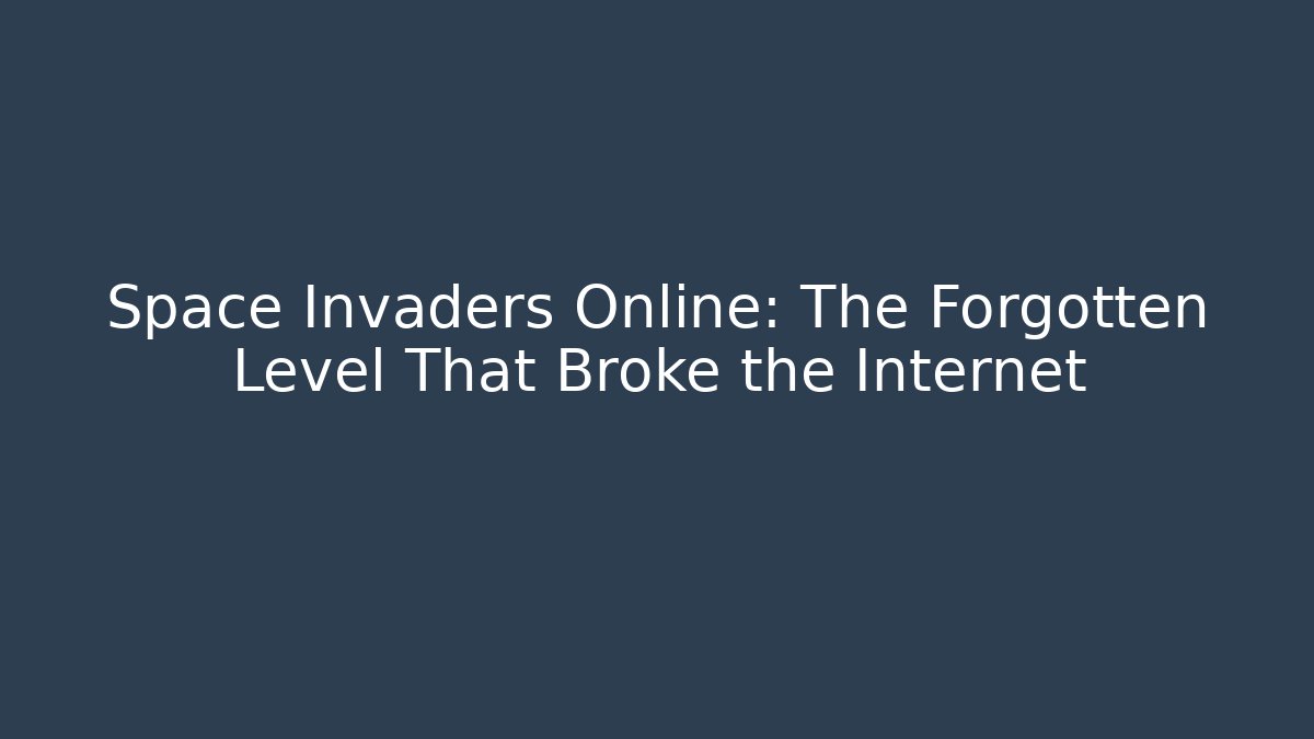 Space Invaders Online: The Forgotten Level That Broke the Internet