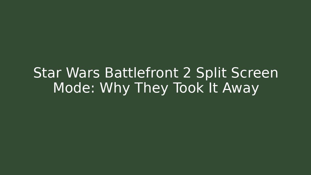 Star Wars Battlefront 2 Split Screen Mode: Why They Took It Away
