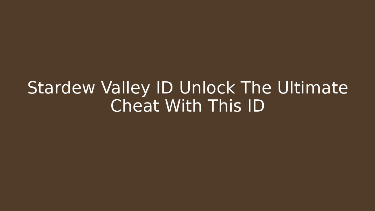 stardew valley id