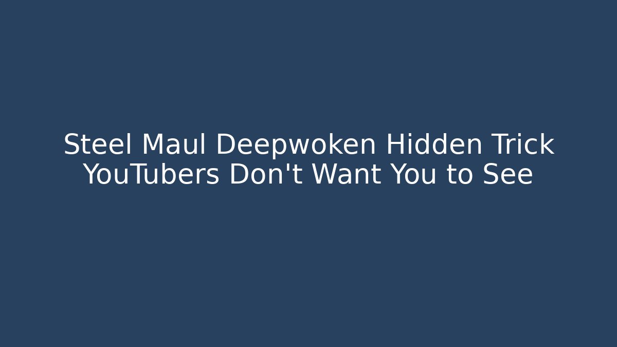 Steel Maul Deepwoken Hidden Trick YouTubers Don’t Want You to See