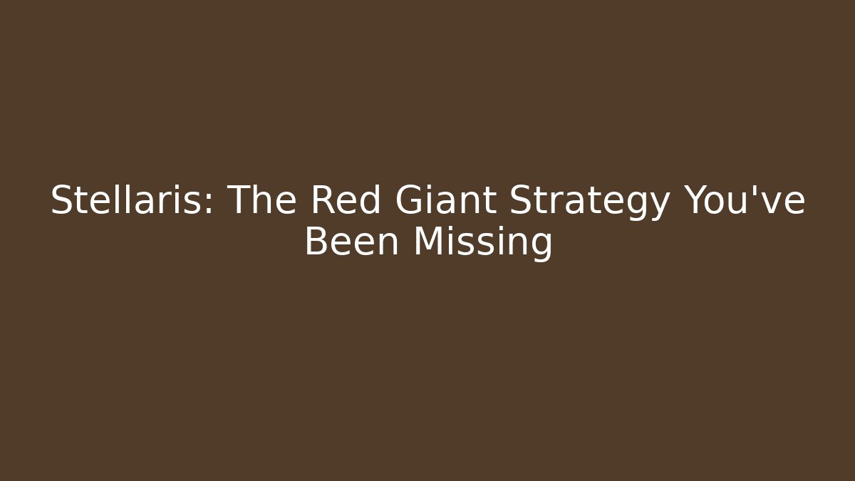 Stellaris: The Red Giant Strategy You've Been Missing