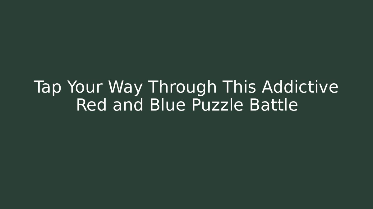 Tap Your Way Through This Addictive Red and Blue Puzzle Battle