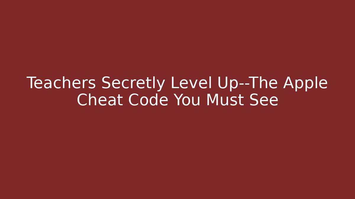 Teachers Secretly Level Up—The Apple Cheat Code You Must See - Boomer Naturals
