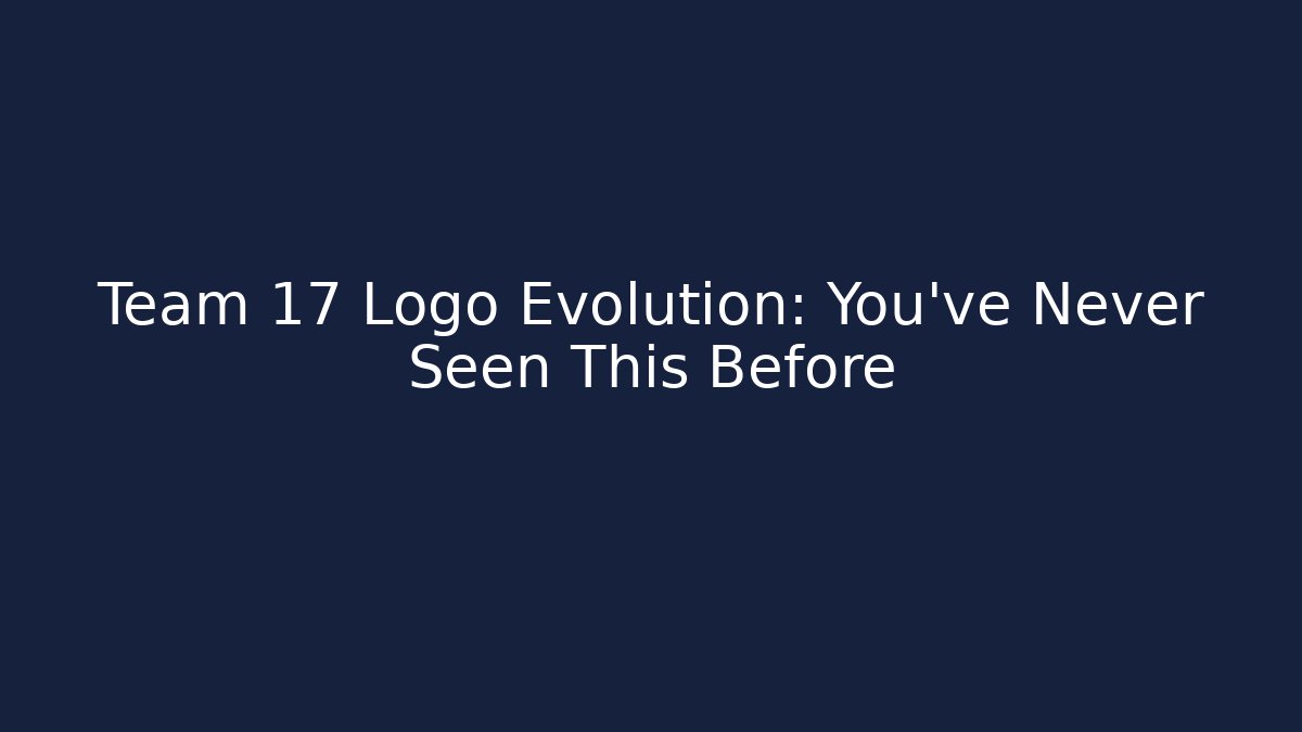 Team 17 Logo Evolution: You’ve Never Seen This Before
