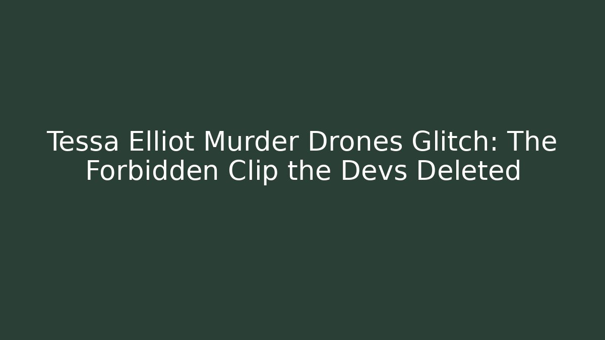 Tessa Elliot Murder Drones Glitch: The Forbidden Clip the Devs Deleted