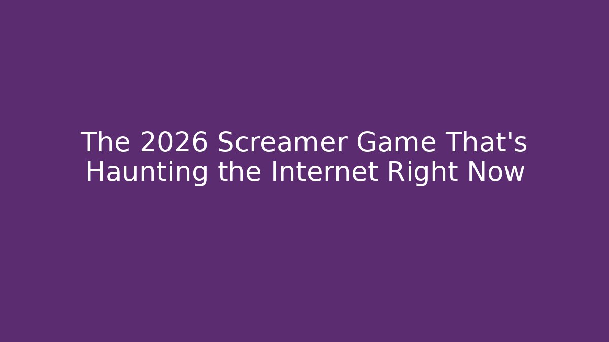 The 2026 Screamer Game That’s Haunting the Internet Right Now