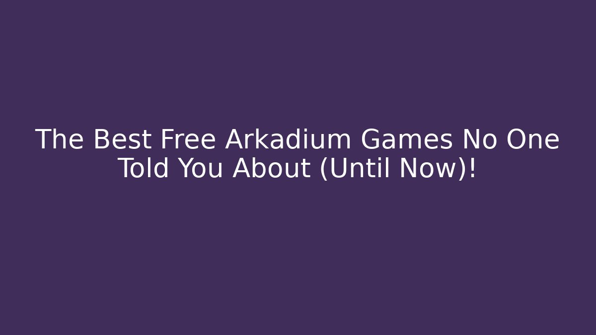 The Best Free Arkadium Games No One Told You About (Until Now)! - Boomer Naturals