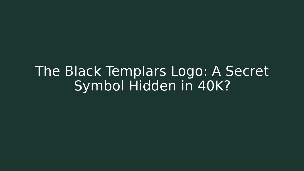 The Black Templars Logo: A Secret Symbol Hidden in 40K?