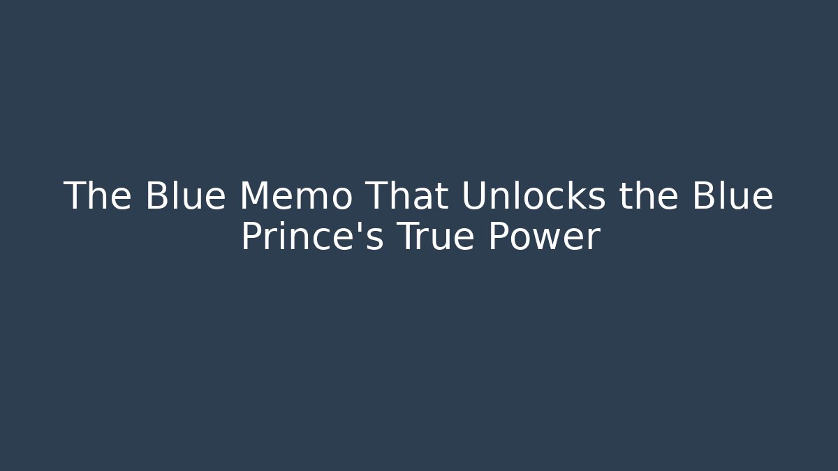 The Blue Memo That Unlocks the Blue Prince's True Power