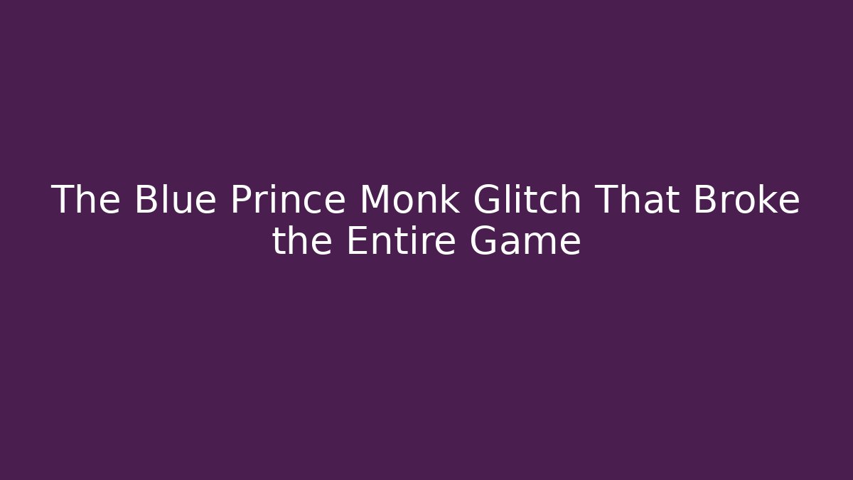 The Blue Prince Monk Glitch That Broke the Entire Game