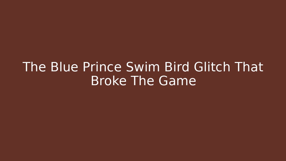 The Blue Prince Swim Bird Glitch That Broke The Game