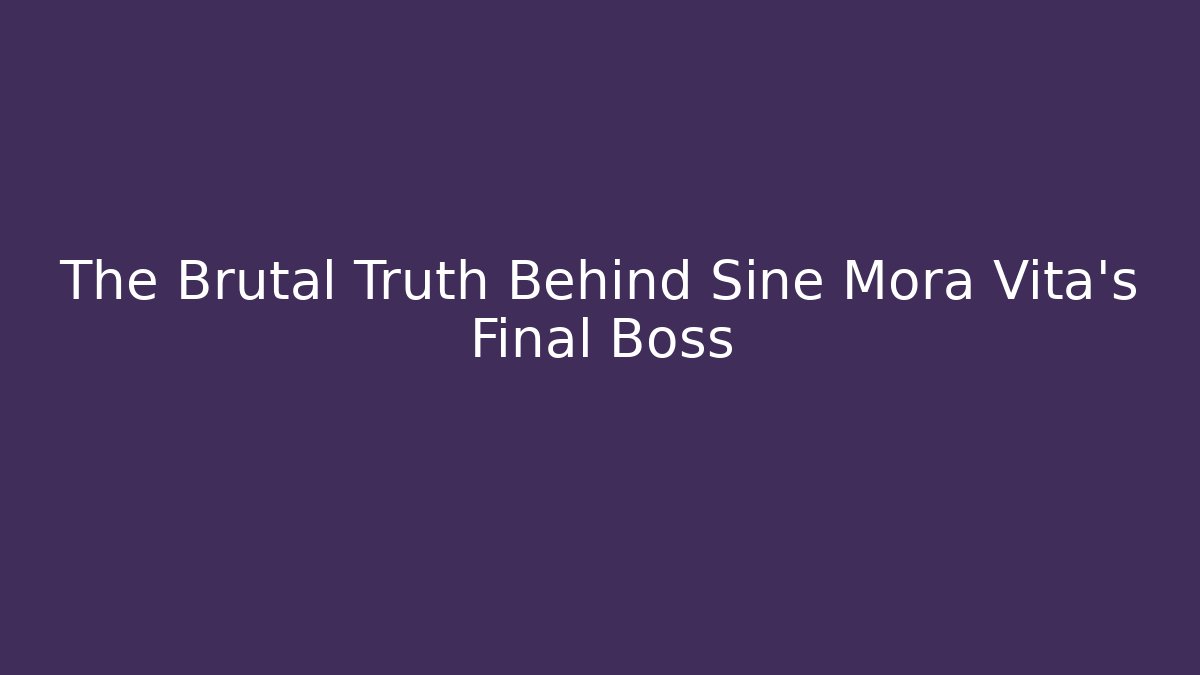 The Brutal Truth Behind Sine Mora Vita's Final Boss - Boomer Naturals