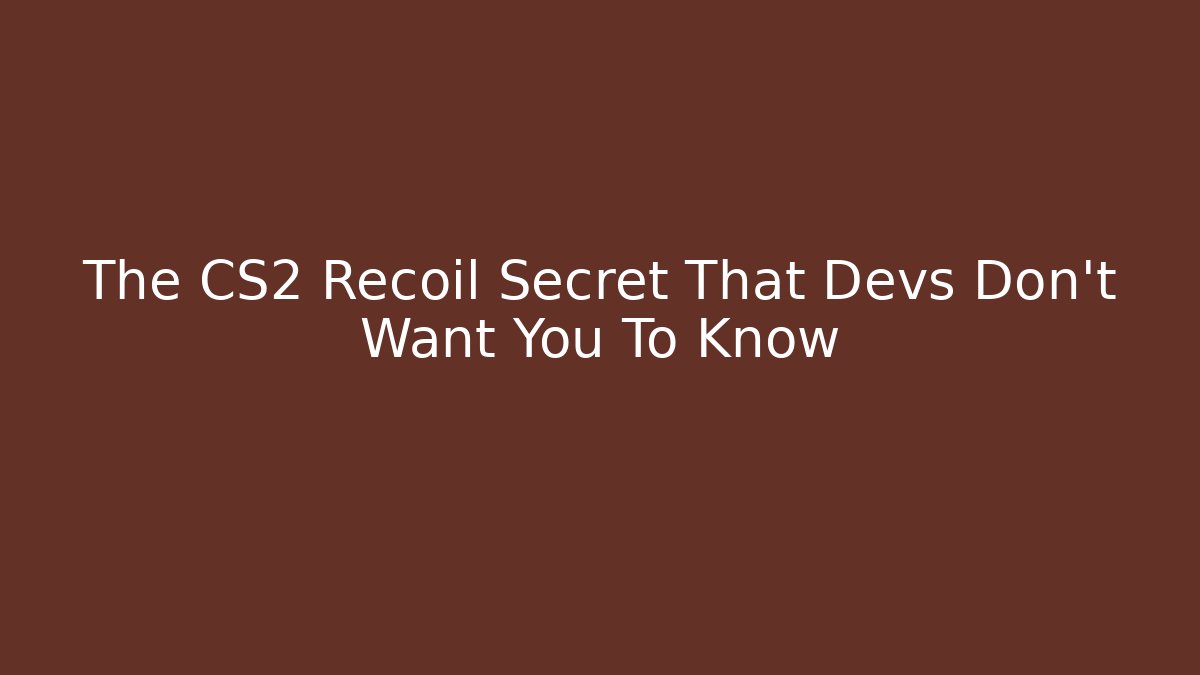The CS2 Recoil Secret That Devs Don't Want You To Know