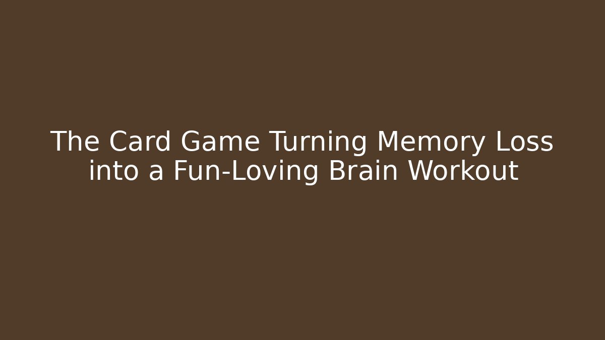 The Card Game Turning Memory Loss into a Fun-Loving Brain Workout