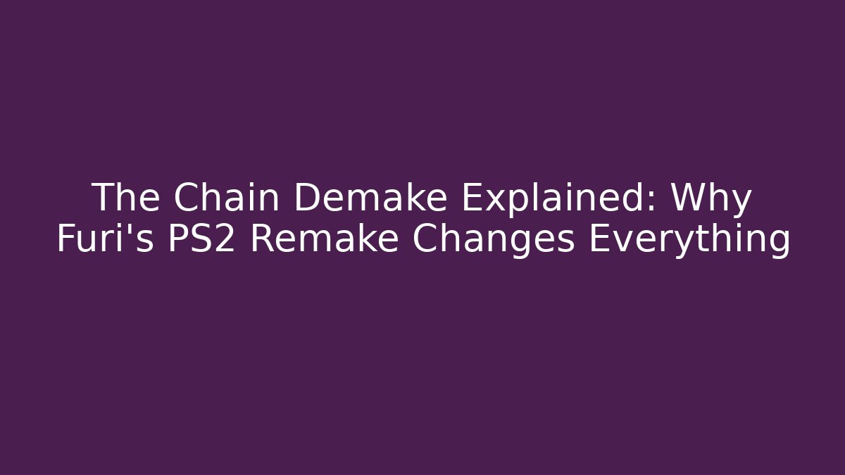 The Chain Demake Explained: Why Furi's PS2 Remake Changes Everything - Boomer Naturals